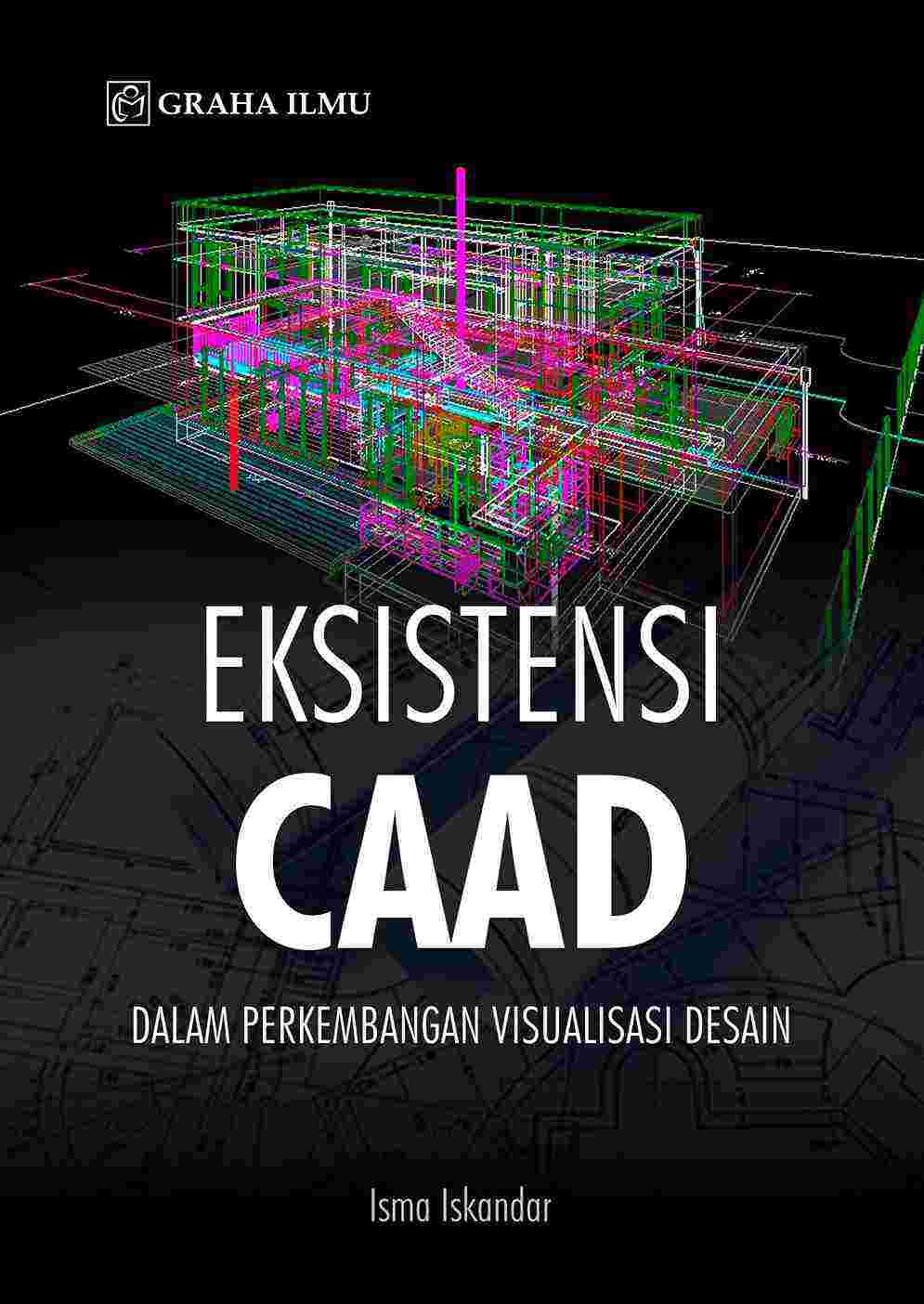 Sampul buku Eksistensi CAAD; Dal...